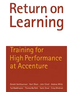 Return on Learning: Training for High Performance at Accenture