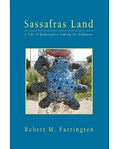 Sassafras Land: A Tale of Redemption Among the Delaware