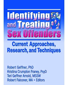 Identifying and Treating Sex Offenders: Current Approaches, Research, and Techniques