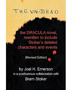 The Un-Dead: The Dracula Novel, Rewritten to Include Stoker’s Characters and Events