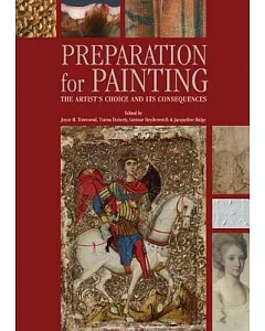 Preparation for Paintings: The Artist’s Choice and Its Consequences