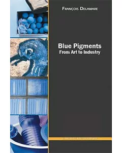 Blue Pigments: 5000 Years of Art and Industry