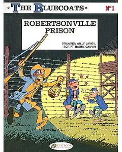 The Bluecoats 1, Robertsonville Prison