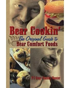 Bear Cookin’: The Original Guide to Bear Comfort Foods