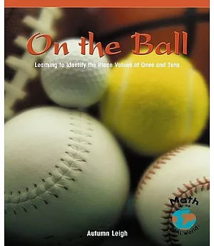On the Ball: Learning to Identify the Place Values of Ones and Tens