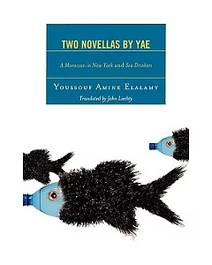 Two Novellas by Yae: A Moroccan in New York and Sea Drinkers