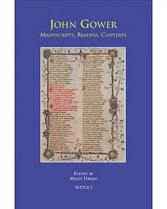 John Gower: Manuscripts, Readers, Contexts
