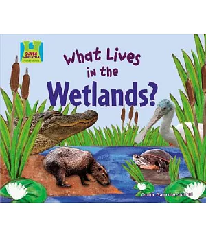 What Lives in the Wetlands?