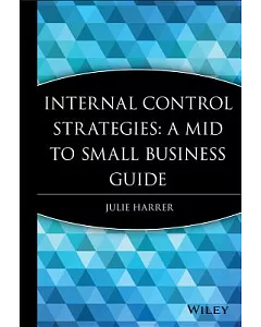 Internal Control Strategies: A Mid to Small Business Guide