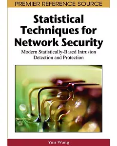 Statistical Techniques for Network Security: Modern Statistically-Based Intrusion Detection and Protection