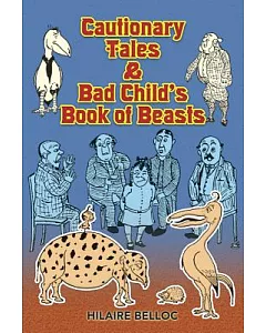 Cautionary Tales & Bad Child’s Book of Beasts