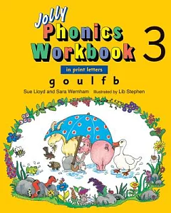 Jolly Phonics Workbook 3: In Print Letters: G, O, U, L, F, B