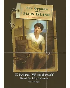 The Orphan of Ellis Island: A Time-travel Adventure, Library Edition
