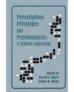 Prescription Privileges for Psychologists: A Critical Appraisal
