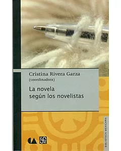 La novela segun los novelistas/ The novel according to novelists