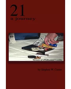 21 A Journey: Memoirs Of A Professional Gambler