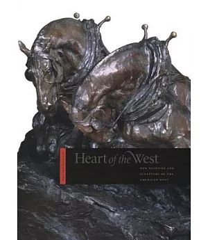 Heart of the West: New Painting and Sculpture of the American West