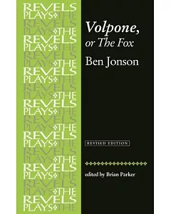 Volpone, or the Fox: Ben Jonson