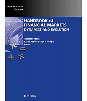 Handbook of Financial Markets: Dynamics and Evolution