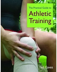 The Practical Guide to Athletic Training
