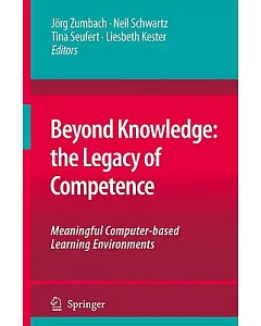 Beyond Knowledge: The Legacy of Competence: Meaningful Computer-based Learning Environments