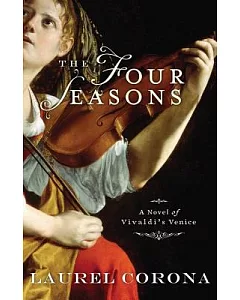 The Four Seasons: A Novel of Vivaldi’s Venice