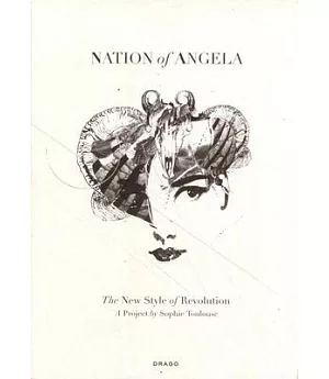 Nation of Angela: The New Style of Revolution