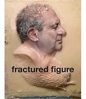 Fractured Figure: Works from the Dakis Joannou Collection
