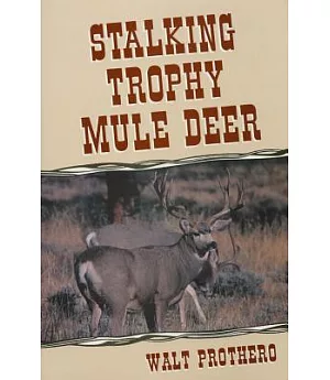 Stalking Trophy Mule Deer