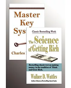 The Master Key System/The Science of Getting Rich