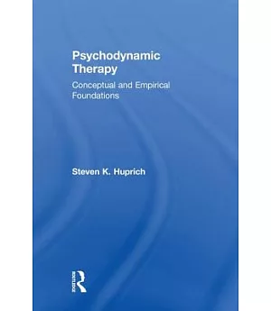 Psychodynamic Theory: Conceptual and Empirical Foundations