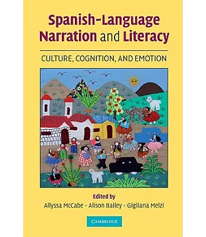 Spanish-Language Narration and Literacy: Cognition, Culture, and Emotion