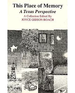 This Place of Memory: A Texas Perspective