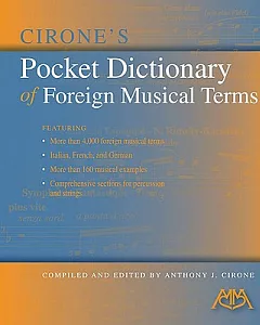 Cirone’’s Pocket Dictionary of Foreign Musical Terms