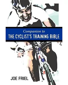 Companion to The Cyclist’s Training Bible