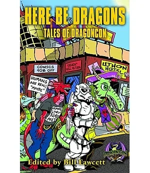 Here Be Dragons: Tales of Dragoncon