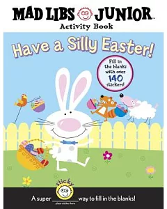 Have a Silly Easter!: Mad Libs Activity Book