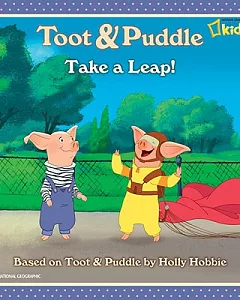 Toot & Puddle Take a Leap!