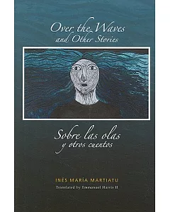 Over the Waves and Other Stories / Sobre las olas y otros cuentos