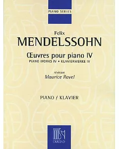 Felix Mendelssohn - Piano Works IV: Oeuvres Pour Piano IV