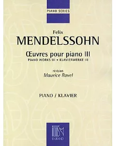 Felix Mendelssohn: Piano Works III: Oeuvres Pour Piano III
