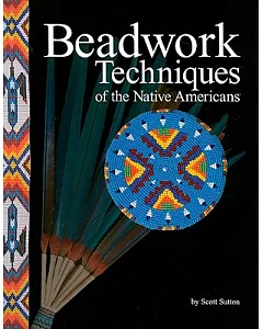 Beadwork Techniques of the Native Americans