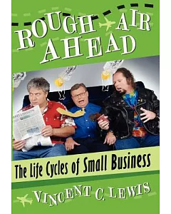 Rough Air Ahead: The Life Cycles of Small Business
