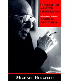 Portrait of a Greek Imagination: An Ethnographic Biography of Andreas Nenedakis