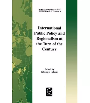 International Public Policy and Regionalism at the Turn of the Century