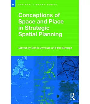 Conceptions of Space and Place in Strategic Spatial Planning