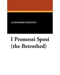 I Promessi Sposi, (The Betrothed)