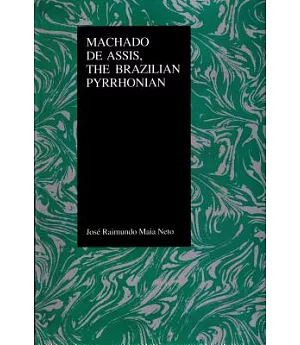 Machado De Assis, the Brazilian Pyrrhonian