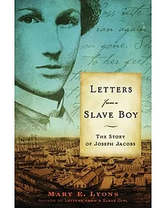 Letters from a Slave Boy: The Story of Joseph Jacobs