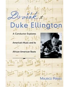 Dvorak to Duke Ellington, A Conductor Explores America’s Music and Its African American Roots